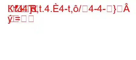 КтЈ4`,t.4.4-t,/4-4-}